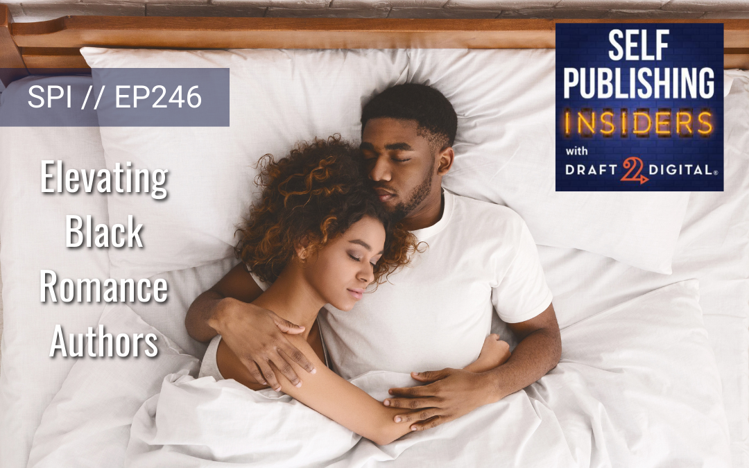 Elevating Black Romance Authors // EP246