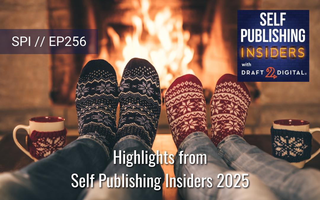 Highlights from Self Publishing Insiders 2025 // EP256
