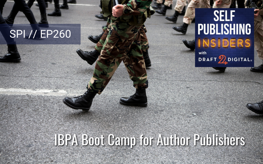 IBPA Boot Camp for Author Publishers // EP260