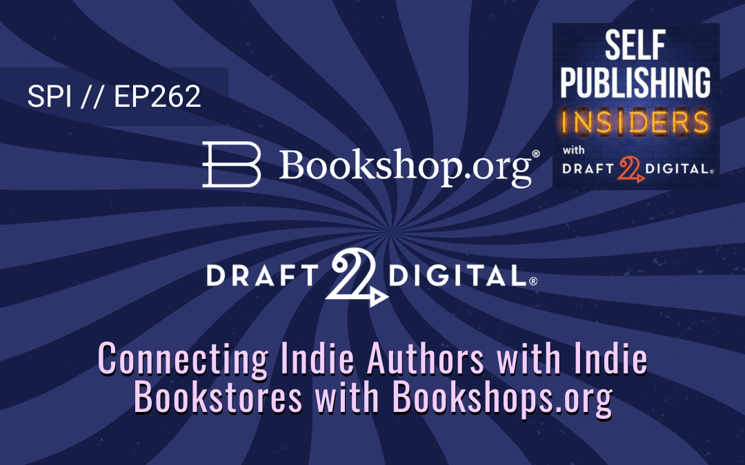 Connecting Indie Authors with Indie Bookstores with Bookshops.org // EP262