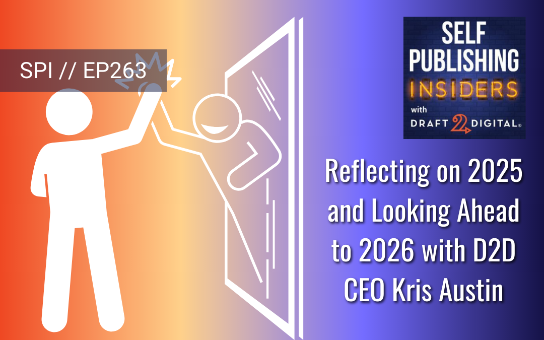 Reflecting on 2025 and Looking Ahead to 2026 with D2D CEO Kris Austin // EP263