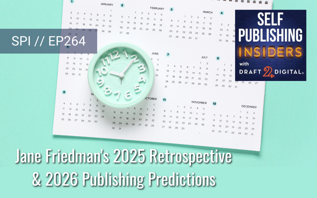 Jane Friedman’s 2025 Retrospective & 2026 Publishing Predictions // EP264