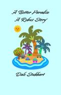A Better Paradise: A Rebus Story